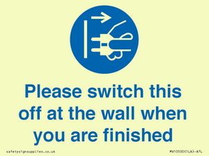 Please switch this off at the wall when you are finished